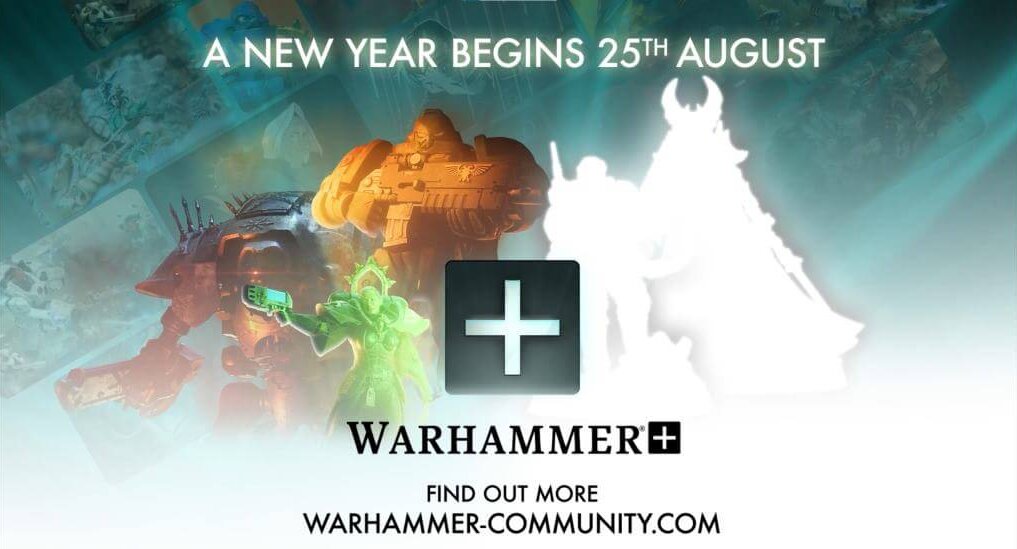 A new year of Warhammer+ Begins on 25th August 2023